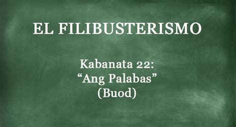 kabanata 22 ang palabas el filibusterismo|El Filibusterismo Buod ng Bawat Kabanata 1.